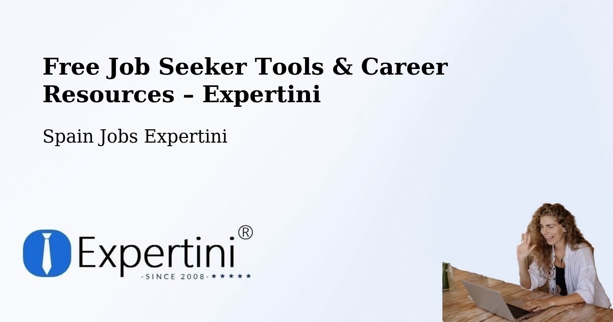 Free Job Seeker Tools & Career Resources – Real - Real, Spain Jobs Expertini
