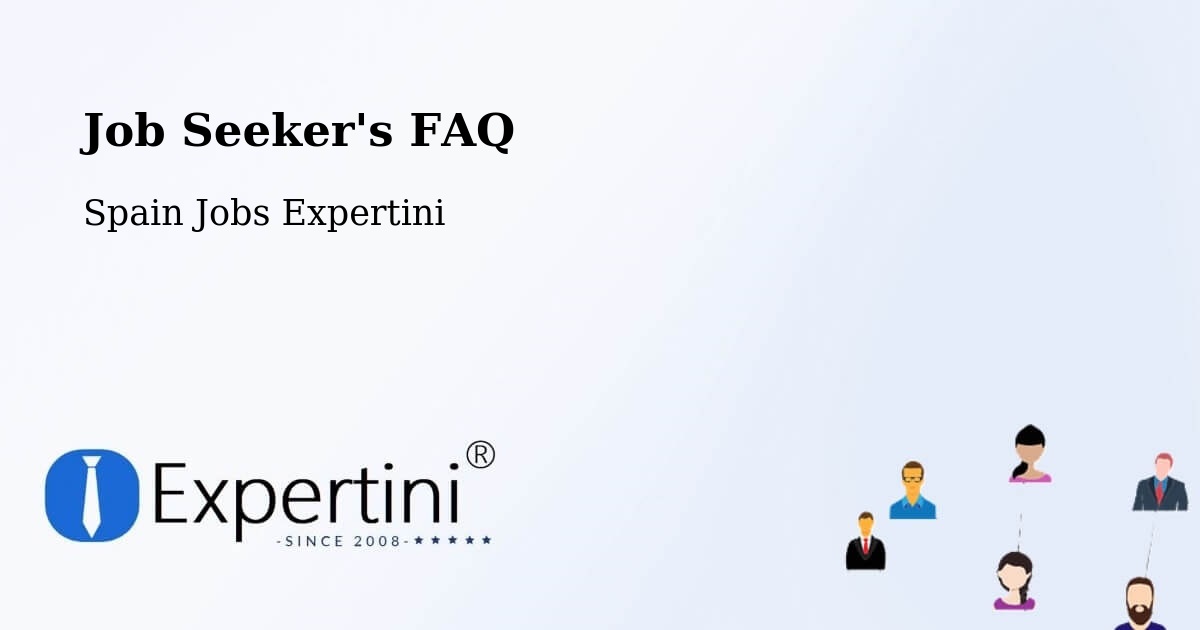Job Seeker FAQ – Real - Spain Jobs Expertini